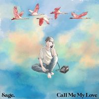 Sage. - Call Me My Love EP