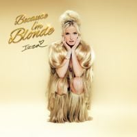 Izza - Because I'm Blonde