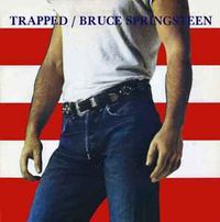 Bruce Springsteen - Trapped