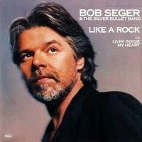 Bob Seger - Like a Rock