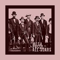 Mega Posse All Scars - Fuck You, We Don't Need You