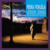 Pekka Pohjola - Urban Tango