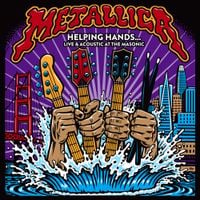 Metallica - Helping Hands&hellip; Live & Acoustic At The Masonic