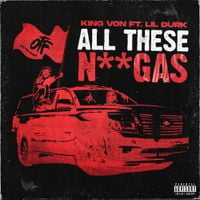 King Von - All These Niggas