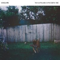 Oslow - No Longer Concerns Me
