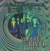 Collective Soul - Where the River Flows