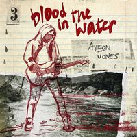 Ayron Jones - Blood In the Water