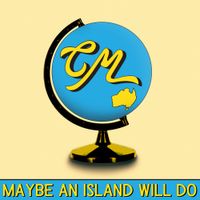 Calan Mai - Maybe An Island Will Do