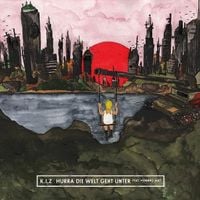 K.I.Z - Hurra die Welt geht unter
