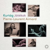 Pierre-Laurent Aimard - Kurt&aacute;g: J&aacute;t&eacute;kok