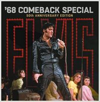 Elvis Presley - Complete '68 Comeback Special: 50th Anniversary Edition