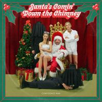 Confidence Man - Santa&rsquo;s Comin&rsquo; Down the Chimney