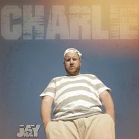 Jay Jiggy - CHARLIE