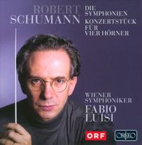 Fabio Luisi - Robert Schumann: Die Symphonien; Konzertst&uuml;ck f&uuml;r vier H&ouml;rner