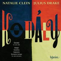 Natalie Clein - Kod&aacute;ly: Sonata for Solo Cello; Adagio; Sonatina; Epigrams; Romance lyrique