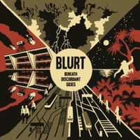 Blurt - Beneath Discordant Skies