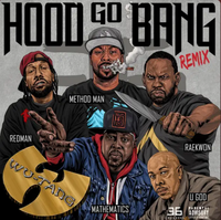Wu-Tang Clan - Hood Go Bang! (Remix)