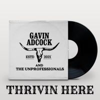 Gavin Adcock - Thrivin Here
