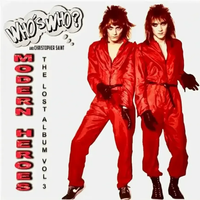 Who's Who - MODERN HEROES (The Lost Album Vol 3)