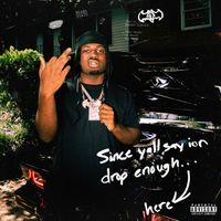 4batz - since yall say ion drop enough