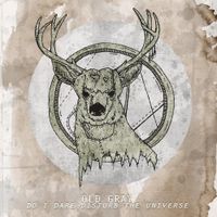 Old Gray - Do I Dare Disturb the Universe