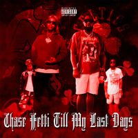 Chase Fetti - Till My Last Days