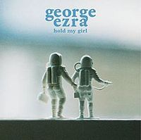 George Ezra - Hold My Girl