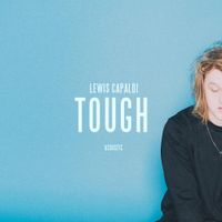 Lewis Capaldi - Tough (Acoustic)
