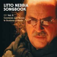 Litto Nebbia - Songbook Vol. 3 - Canciones Que Nunca Le Gustaron a Nadie