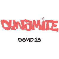 DYNAMITE - Demo 23