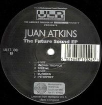 Juan Atkins - The Future Sound EP