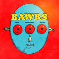 Fatoni, Edgar Wasser & Juse Ju - BAWRS