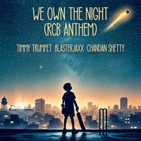 Timmy Trumpet - We Own The Night [RCB Anthem]