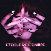 wetsugar - ETOILE DE L'OMBRE