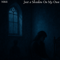 NBill - Just a Shadow On My Own