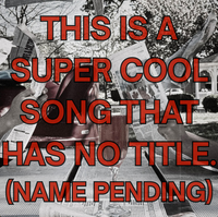 Tropicanaa - This Is A Super Cool Song That Has No Name (Name Pending)
