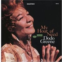 Dodo Greene - My Hour Of Need