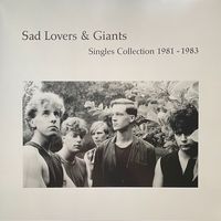 Sad Lovers & Giants - Singles Collection 1981-1983