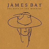 James Bay - The Dark Of The Morning