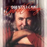 David Crosby - Oh Yes I Can