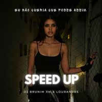 Lourandes - Eu N&atilde;o Queria Que Fosse Assim (Speed Up)