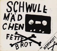 Fettes Brot - Schwule M&auml;dchen