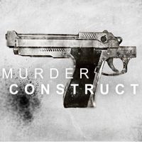 Murder Construct - Murder Construct