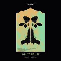 Angelz - Saint Thug II
