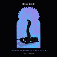Ibranovski - Ghetto Mainstream 3 Narcotica