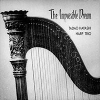 林忠男 [Tadao Hayashi] - The Impossible Dream