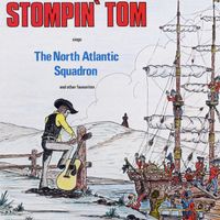 Stompin' Tom Connors - The North Atlantic Squadron and other favorites