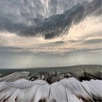 North Atlantic Drift & Northumbria - North Atlantic Drift / Northumbria