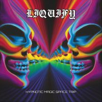 Liquify - Hypnotic Magic Space Trip