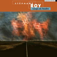 St&eacute;phane Roy - Coups de foudre
